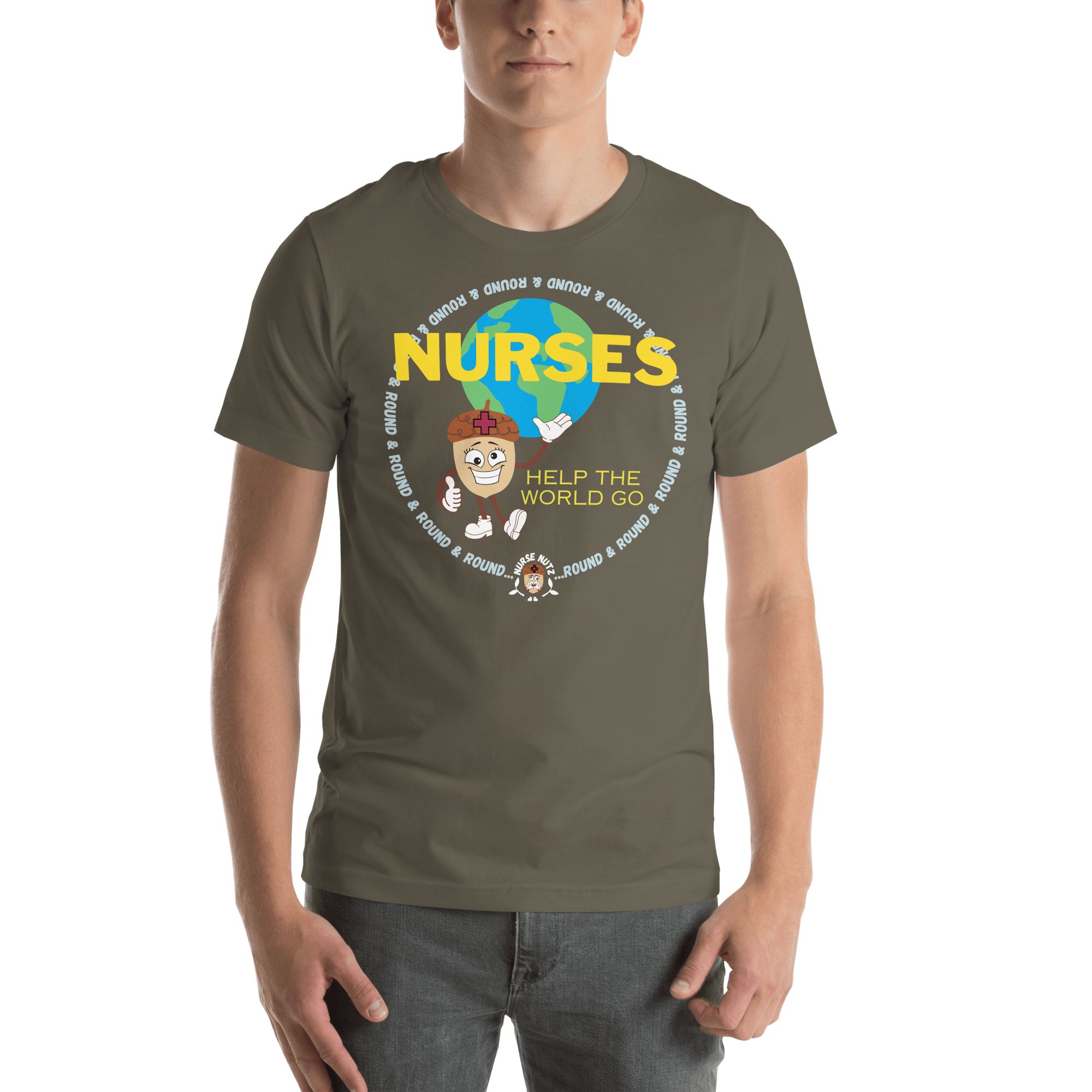 NURSES HELP THE WORLD GO ROUND & ROUND... - Unisex T-shirt