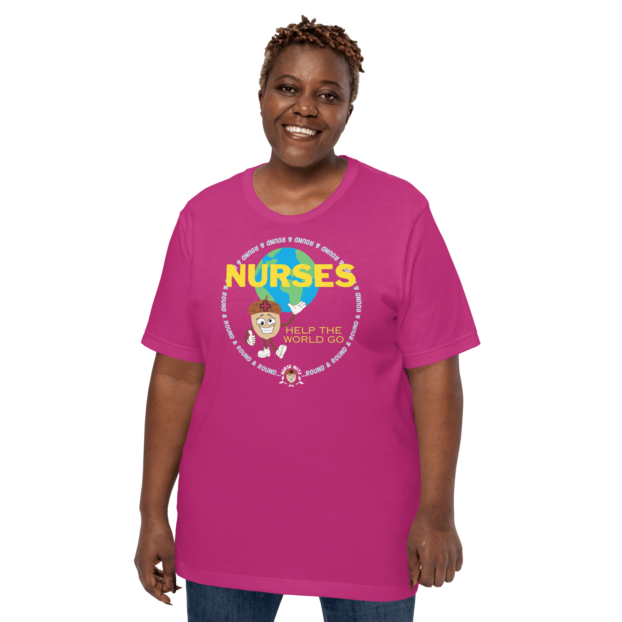 NURSES HELP THE WORLD GO ROUND & ROUND... - Unisex T-shirt