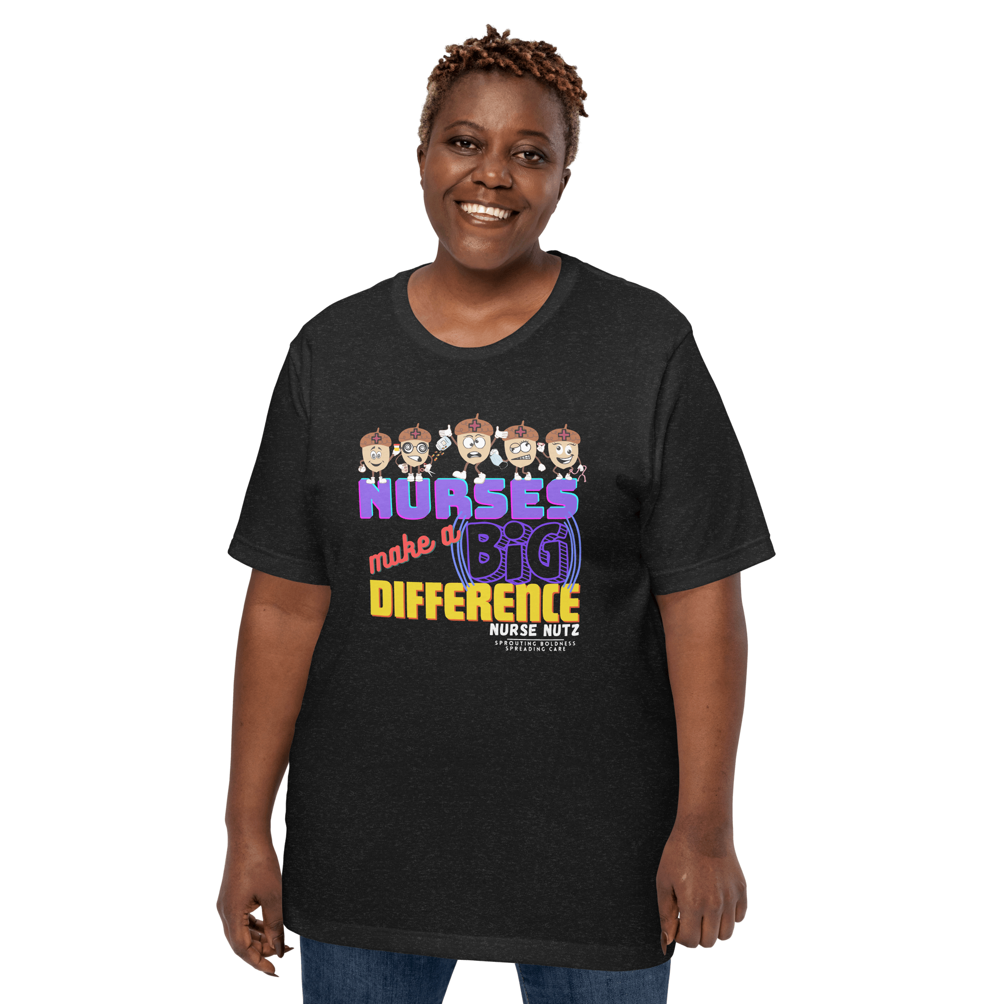 NURSES MAKE A BIG DIFFERENCE - Unisex T-shirt