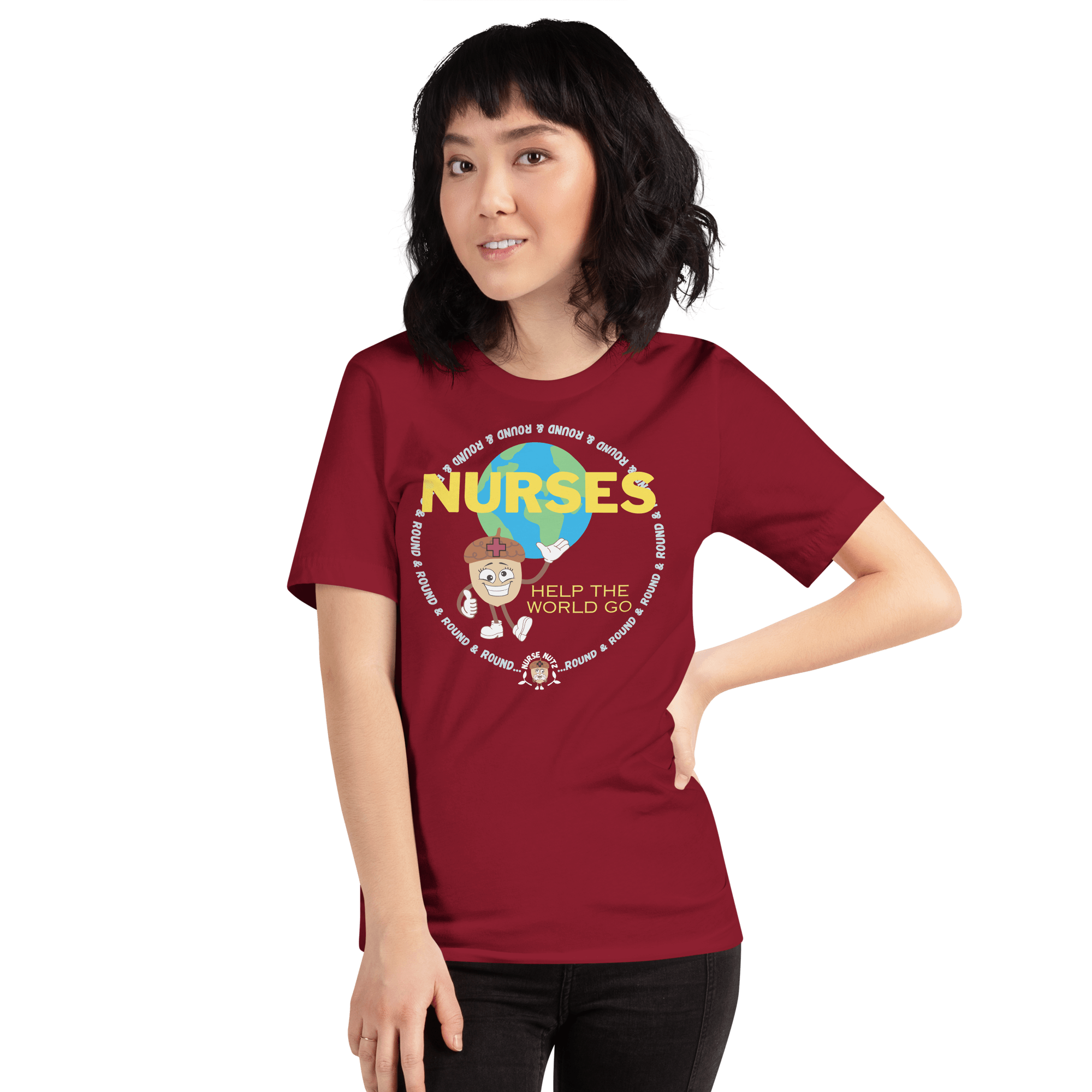 NURSES HELP THE WORLD GO ROUND & ROUND... - Unisex T-shirt