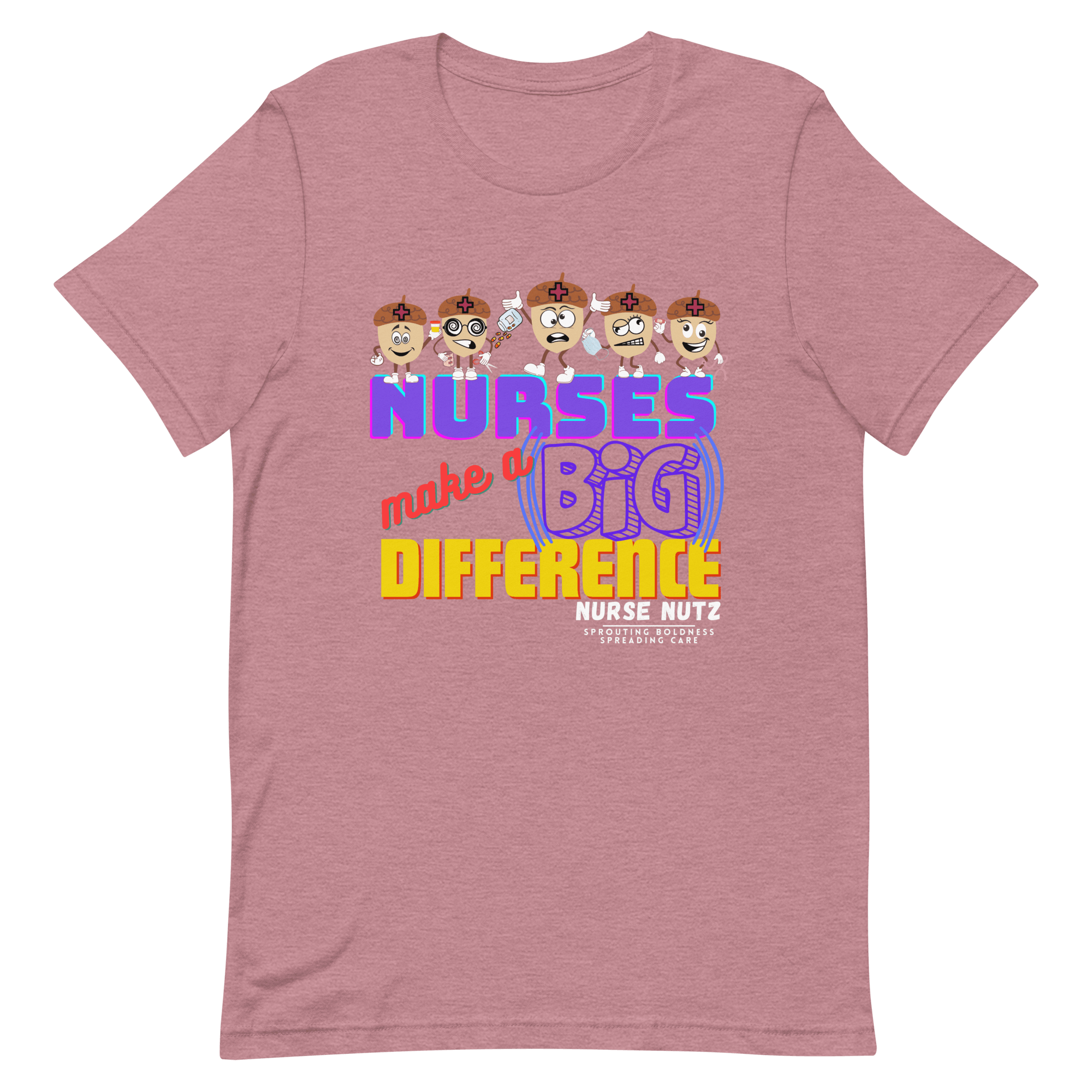 NURSES MAKE A BIG DIFFERENCE - Unisex T-shirt