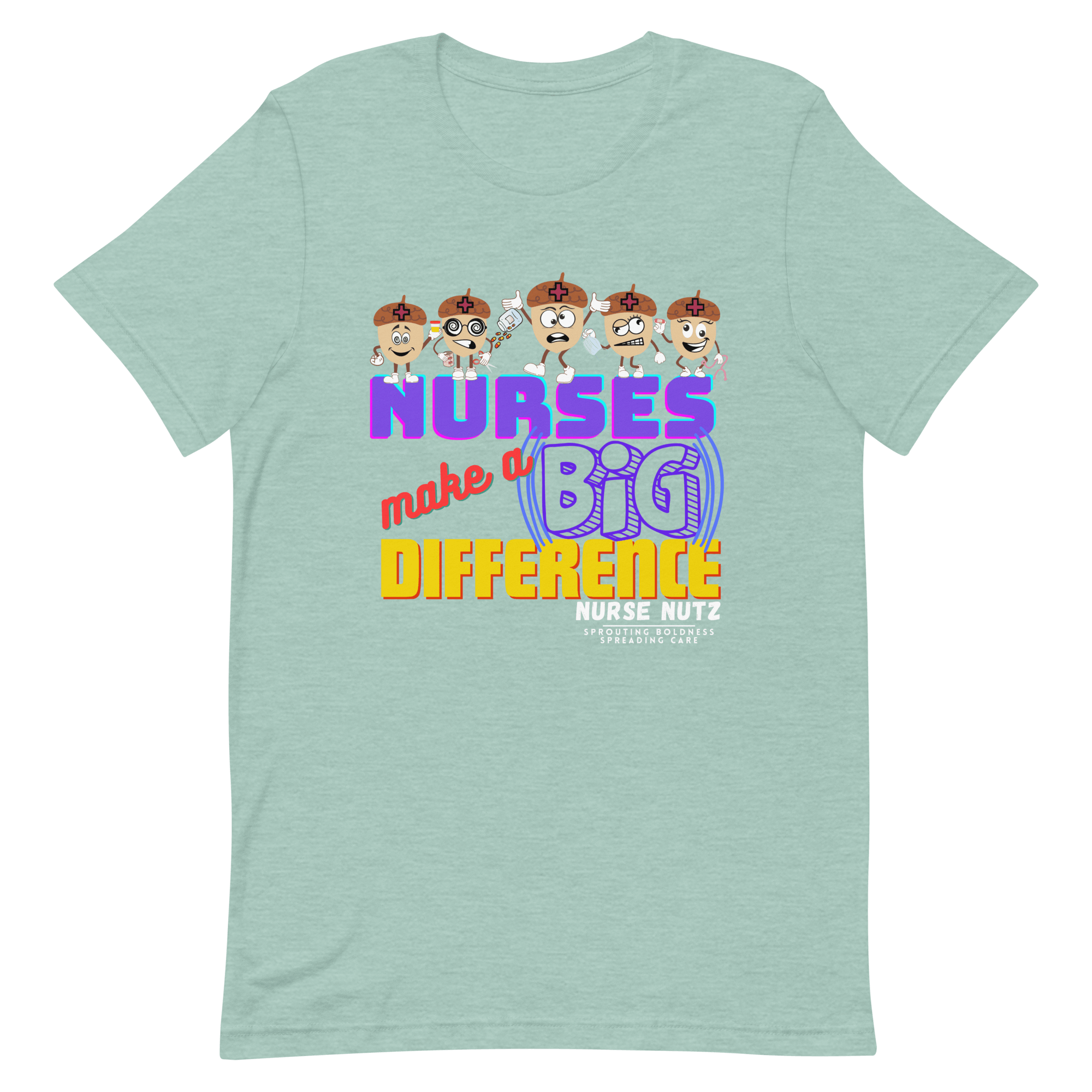 NURSES MAKE A BIG DIFFERENCE - Unisex T-shirt