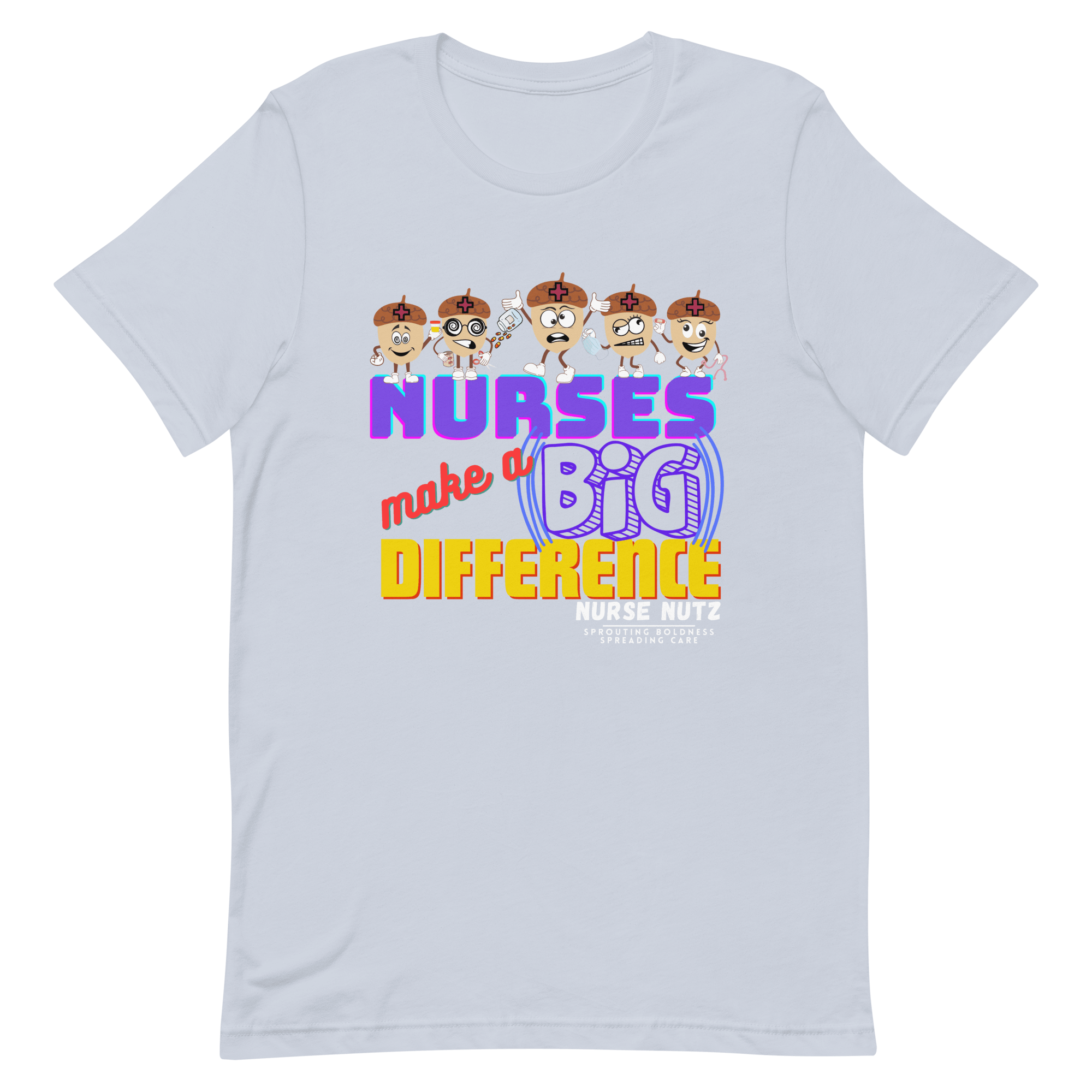 NURSES MAKE A BIG DIFFERENCE - Unisex T-shirt