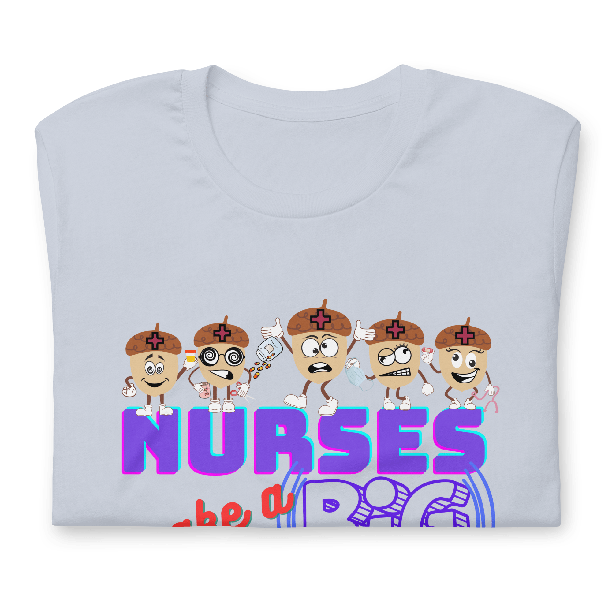 NURSES MAKE A BIG DIFFERENCE - Unisex T-shirt