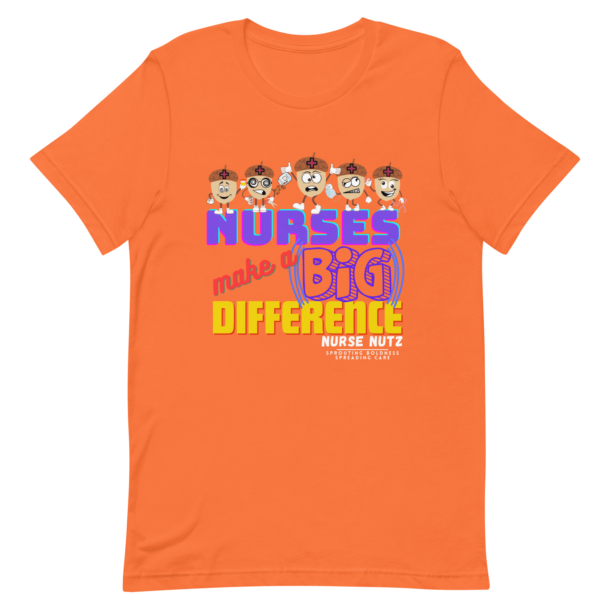 NURSES MAKE A BIG DIFFERENCE - Unisex T-shirt