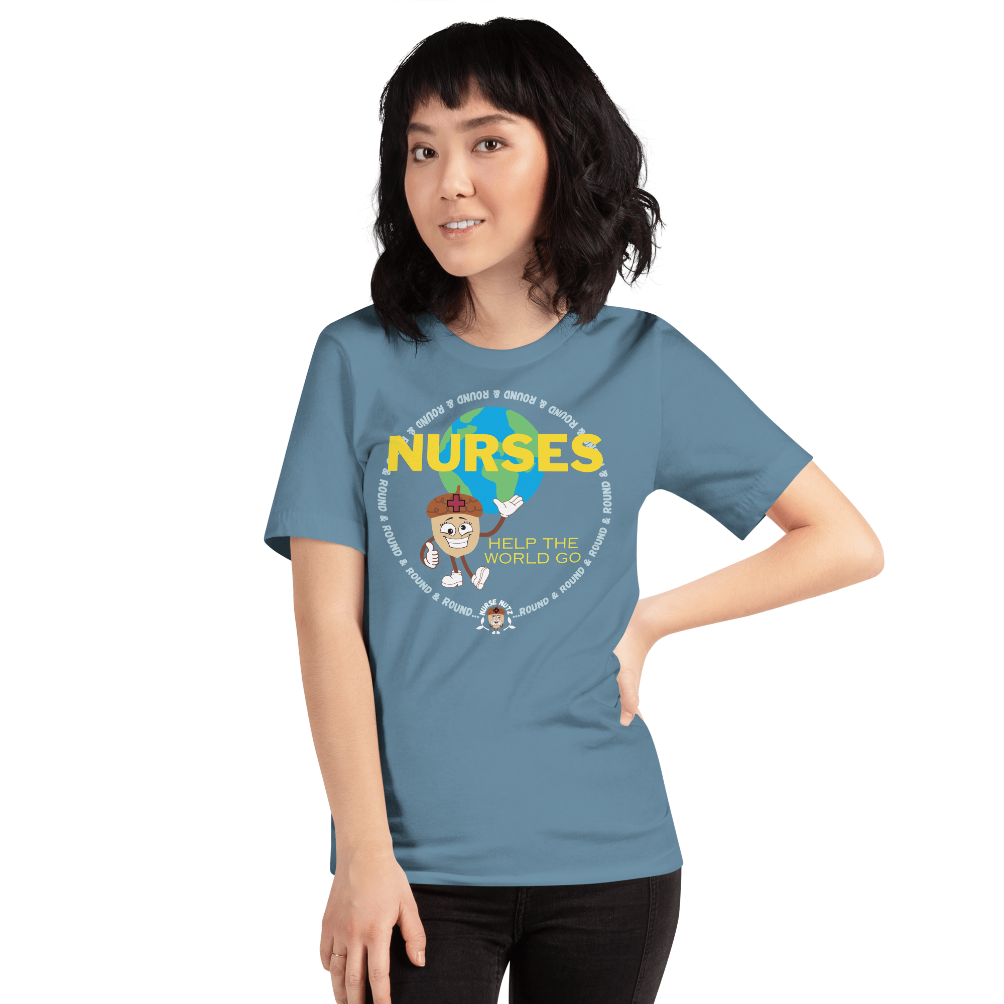 NURSES HELP THE WORLD GO ROUND & ROUND... - Unisex T-shirt