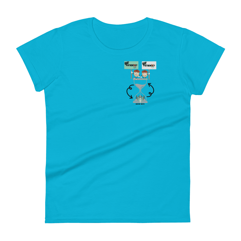 GOT PATIENTS? GOT PATIENCE? - Women's T-shirt