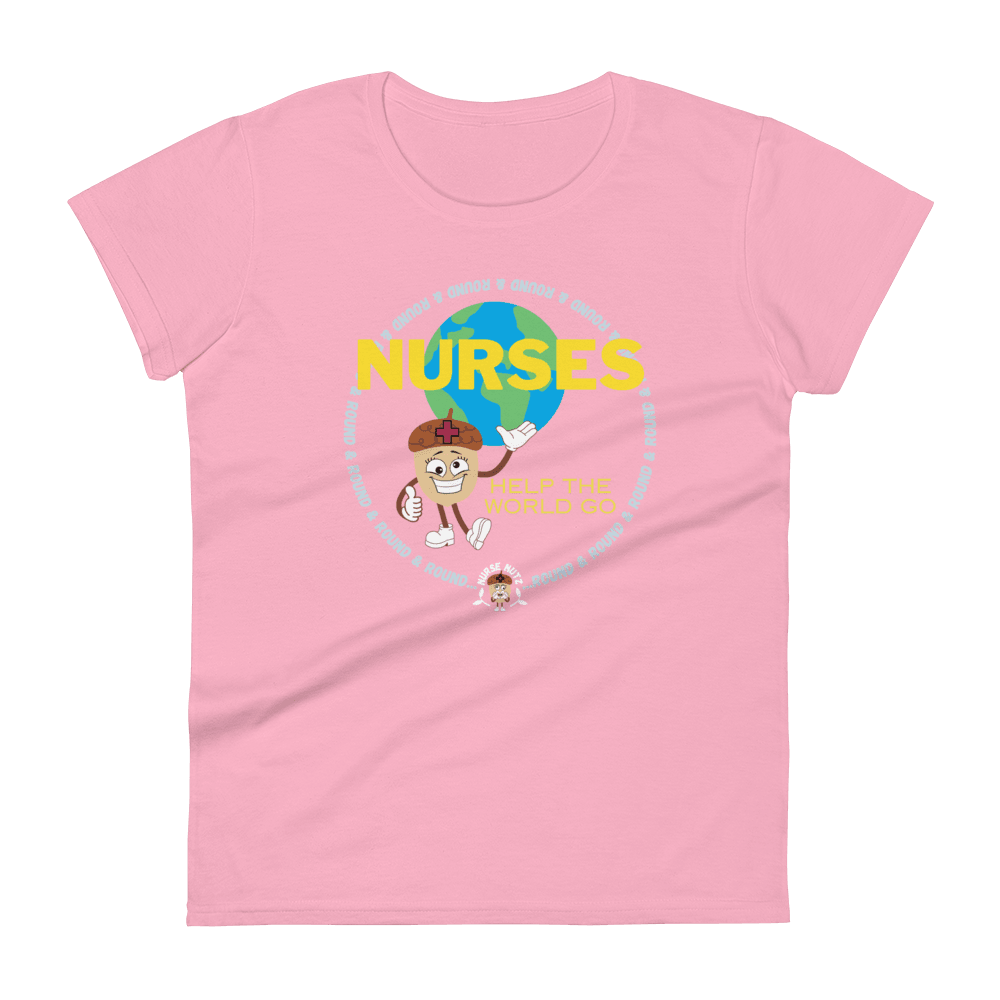 NURSES HELP THE WORLD GO ROUND & ROUND... - Women's T-shirt