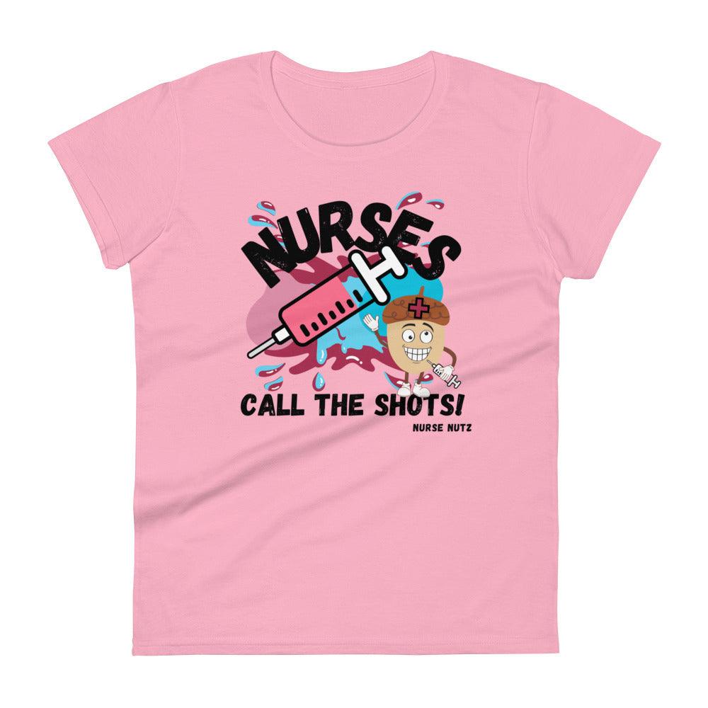 NURSES CALL THE SHOTS - Women's T-shirt