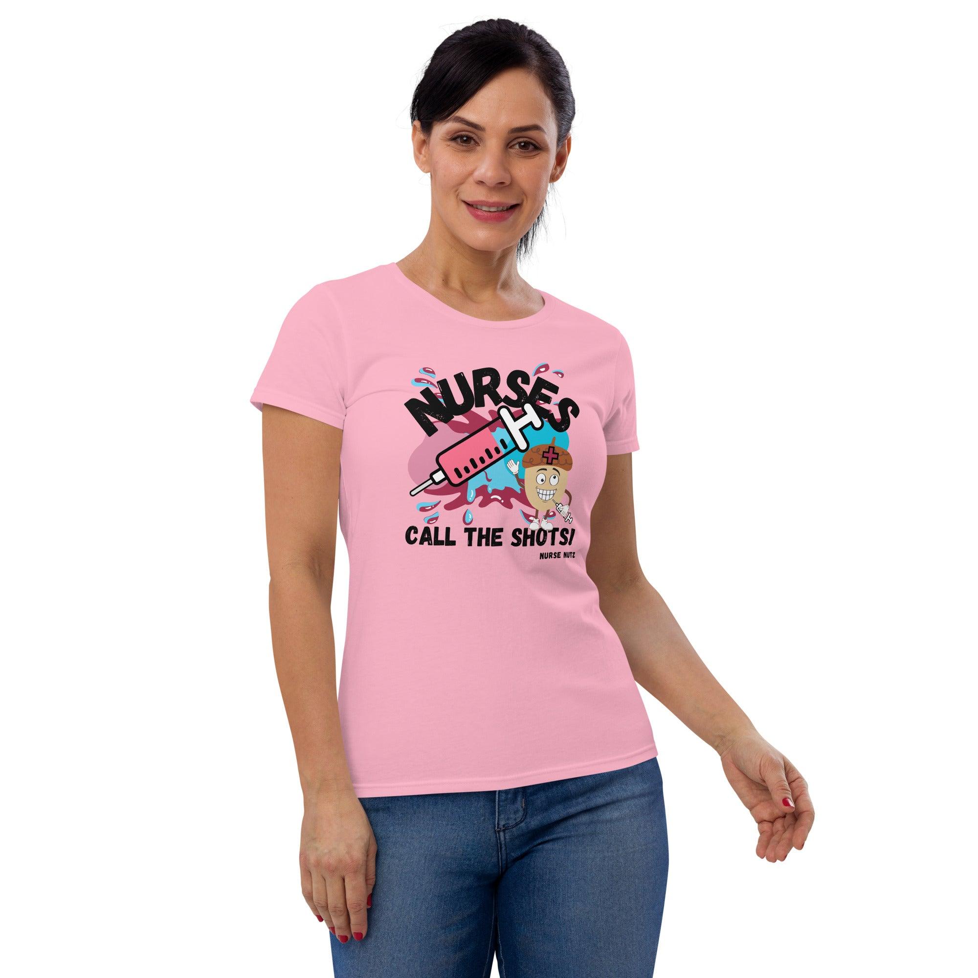 NURSES CALL THE SHOTS - Women's T-shirt