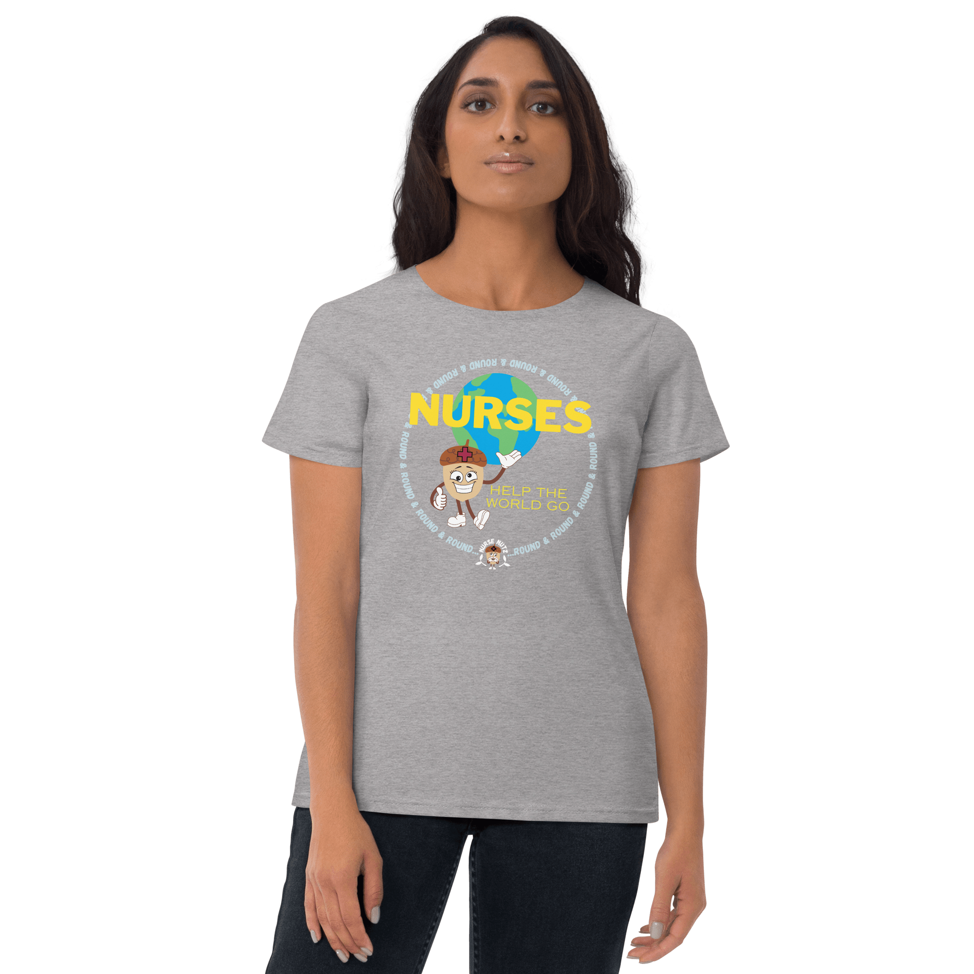 NURSES HELP THE WORLD GO ROUND & ROUND... - Women's T-shirt