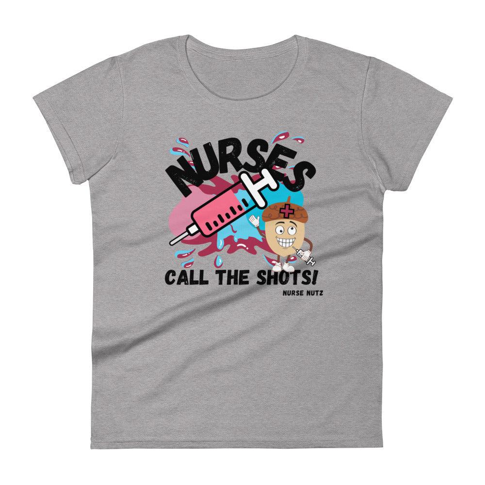 NURSES CALL THE SHOTS - Women's T-shirt