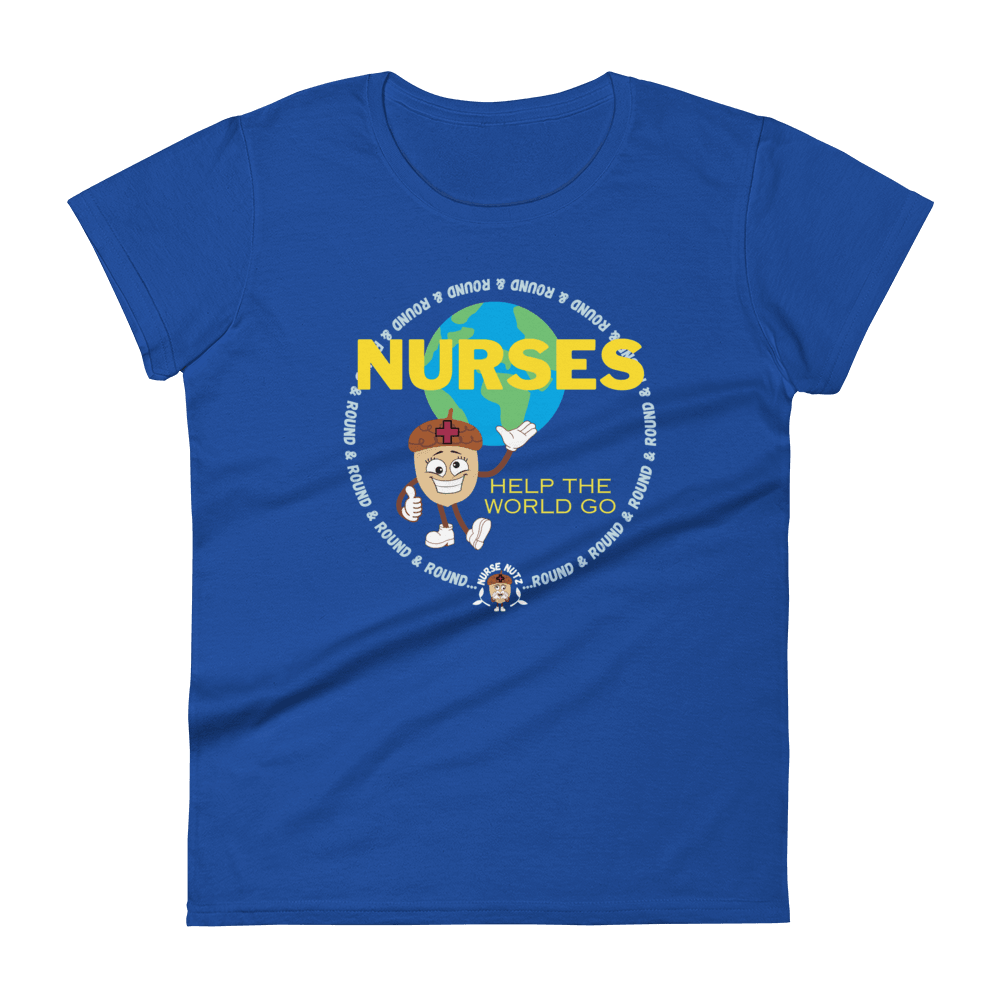 NURSES HELP THE WORLD GO ROUND & ROUND... - Women's T-shirt