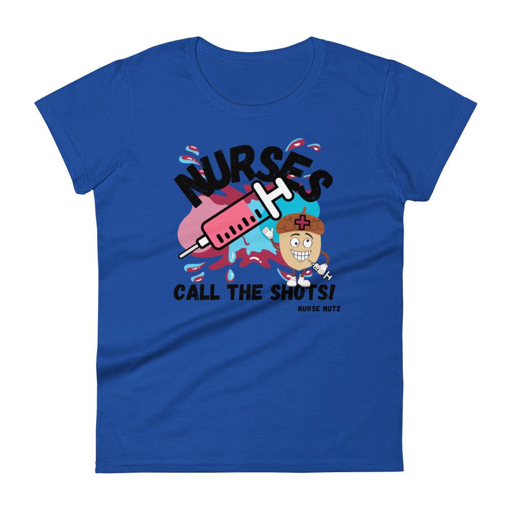 NURSES CALL THE SHOTS - Women's T-shirt