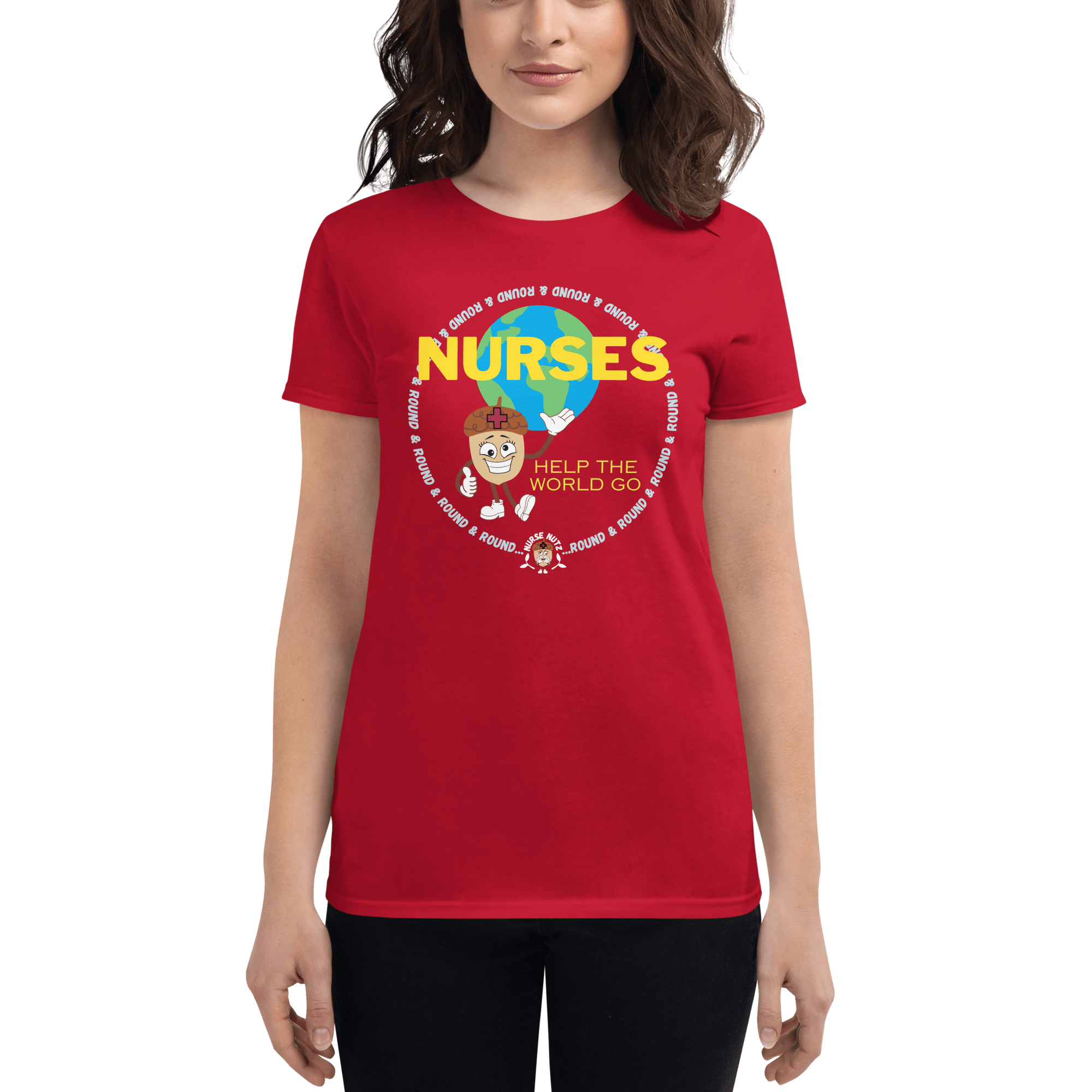 NURSES HELP THE WORLD GO ROUND & ROUND... - Women's T-shirt