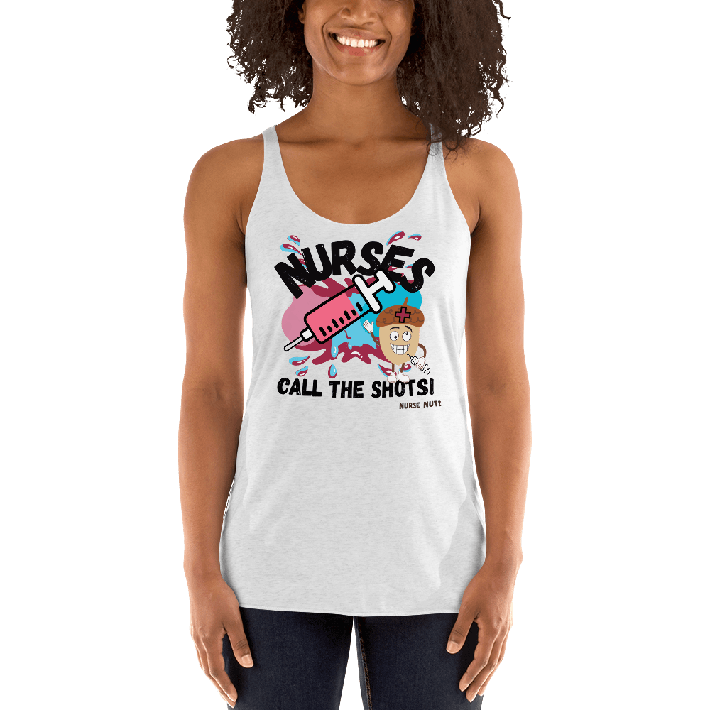 NURSES CALL THE SHOTS - Women's Racerback Tank