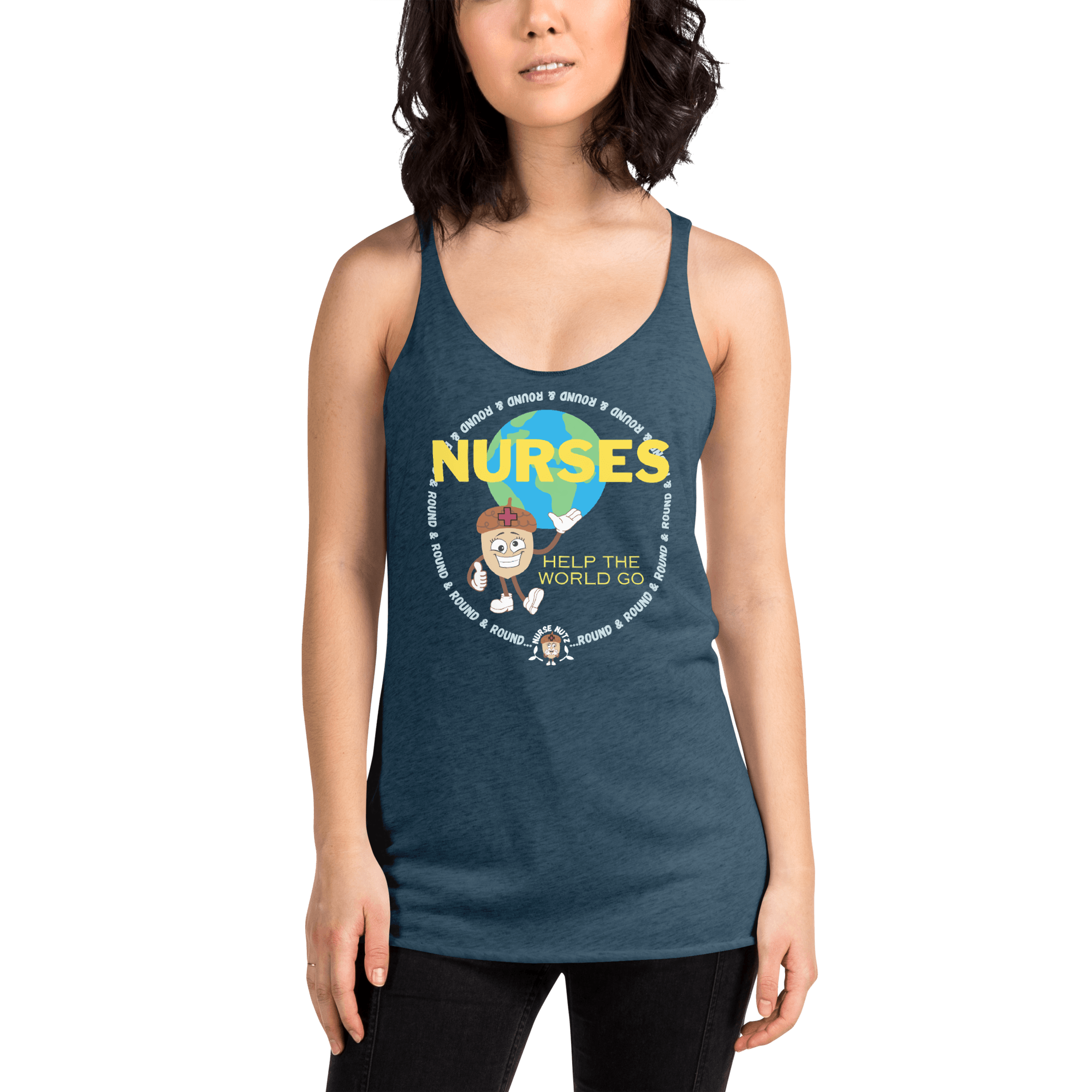 NURSES HELP THE WORLD GO ROUND & ROUND... - Women's Racerback Tank