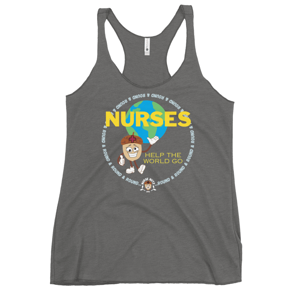 NURSES HELP THE WORLD GO ROUND & ROUND... - Women's Racerback Tank