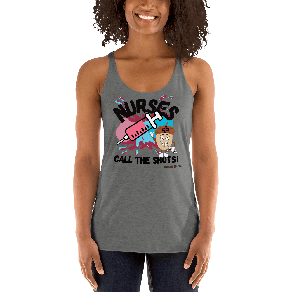 NURSES CALL THE SHOTS - Women's Racerback Tank