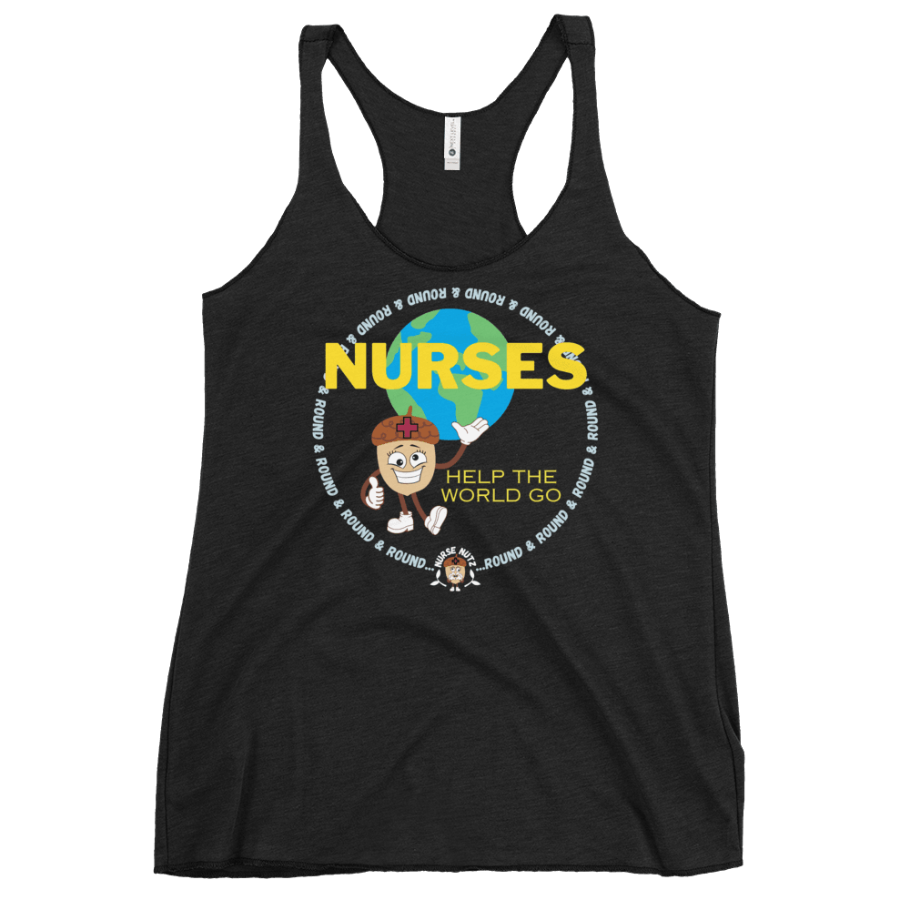 NURSES HELP THE WORLD GO ROUND & ROUND... - Women's Racerback Tank