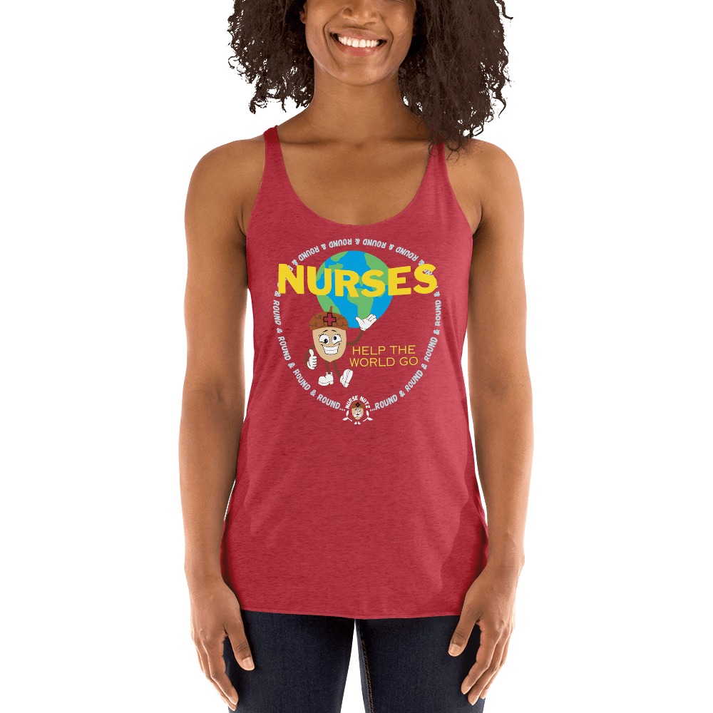 NURSES HELP THE WORLD GO ROUND & ROUND... - Women's Racerback Tank