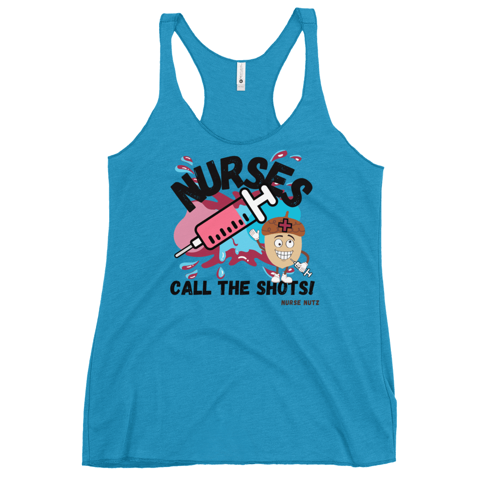 NURSES CALL THE SHOTS - Women's Racerback Tank