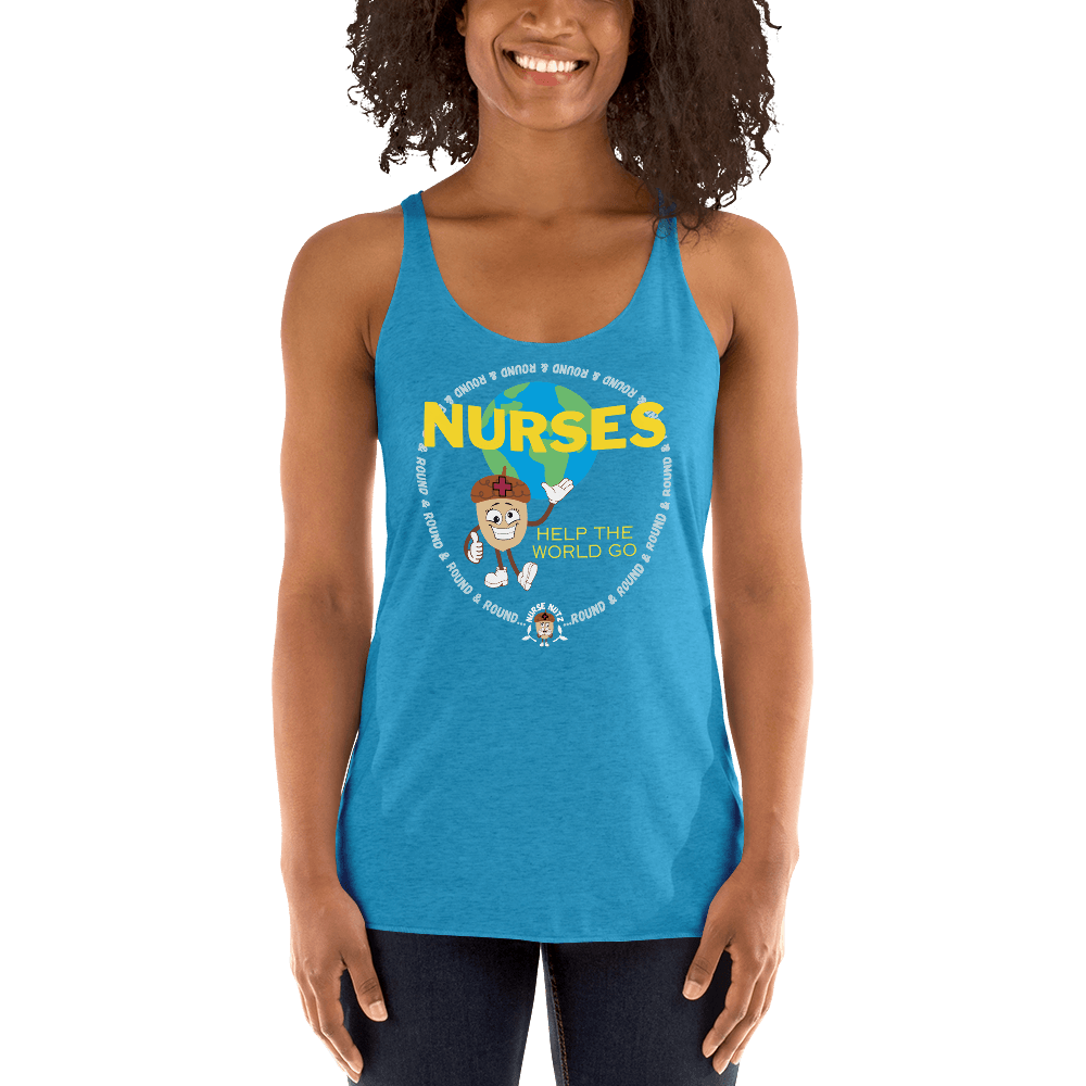 NURSES HELP THE WORLD GO ROUND & ROUND... - Women's Racerback Tank