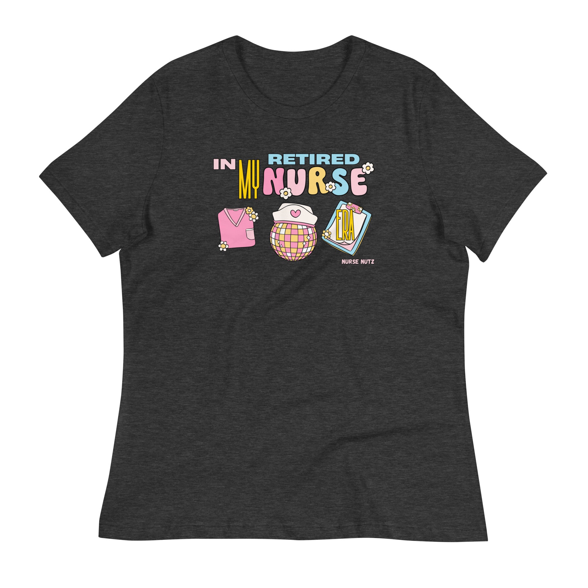 IN MY RETIRED NURSE ERA - Women's Relaxed T-Shirt