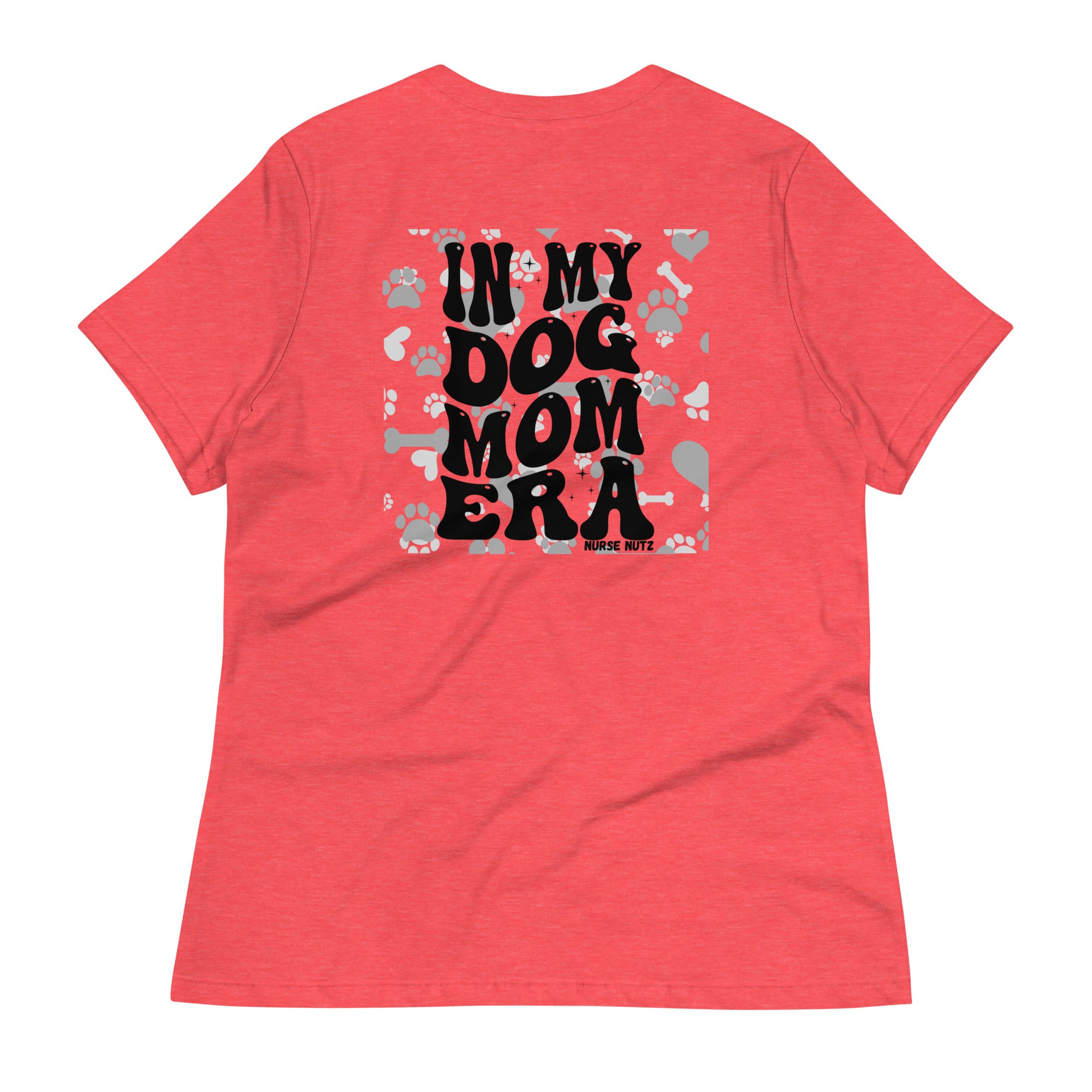 IN MY NURSE DOG MOM ERA - Women's Relaxed Double Sided T-Shirt