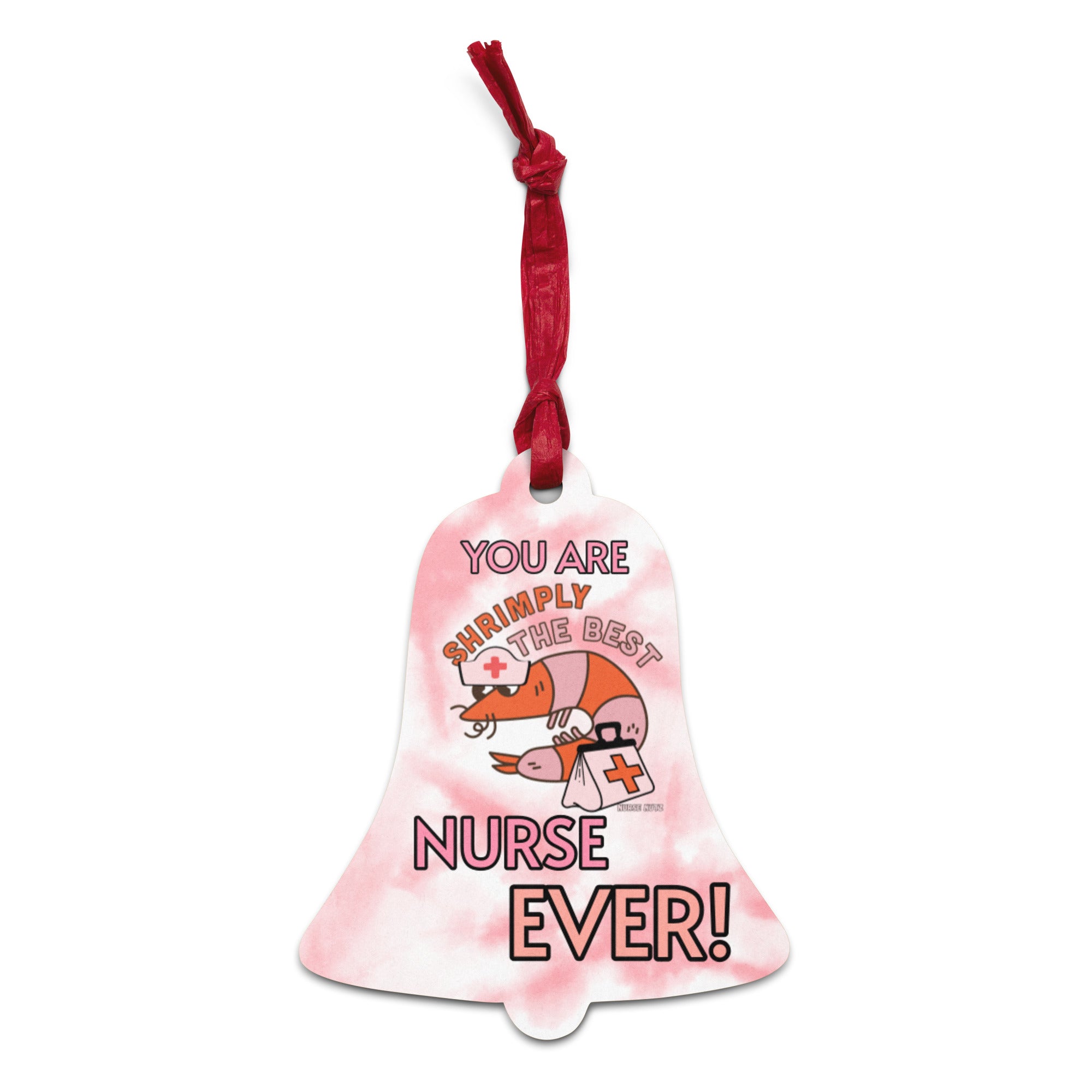 You - Are Shrimply the Best - Nurse Ever! - Nurse Christmas Ornament (Wooden)